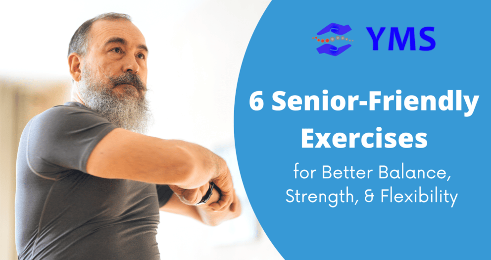 6 Senior-Friendly Exercises for Better Balance, Strength, & Flexibility Blog Banner