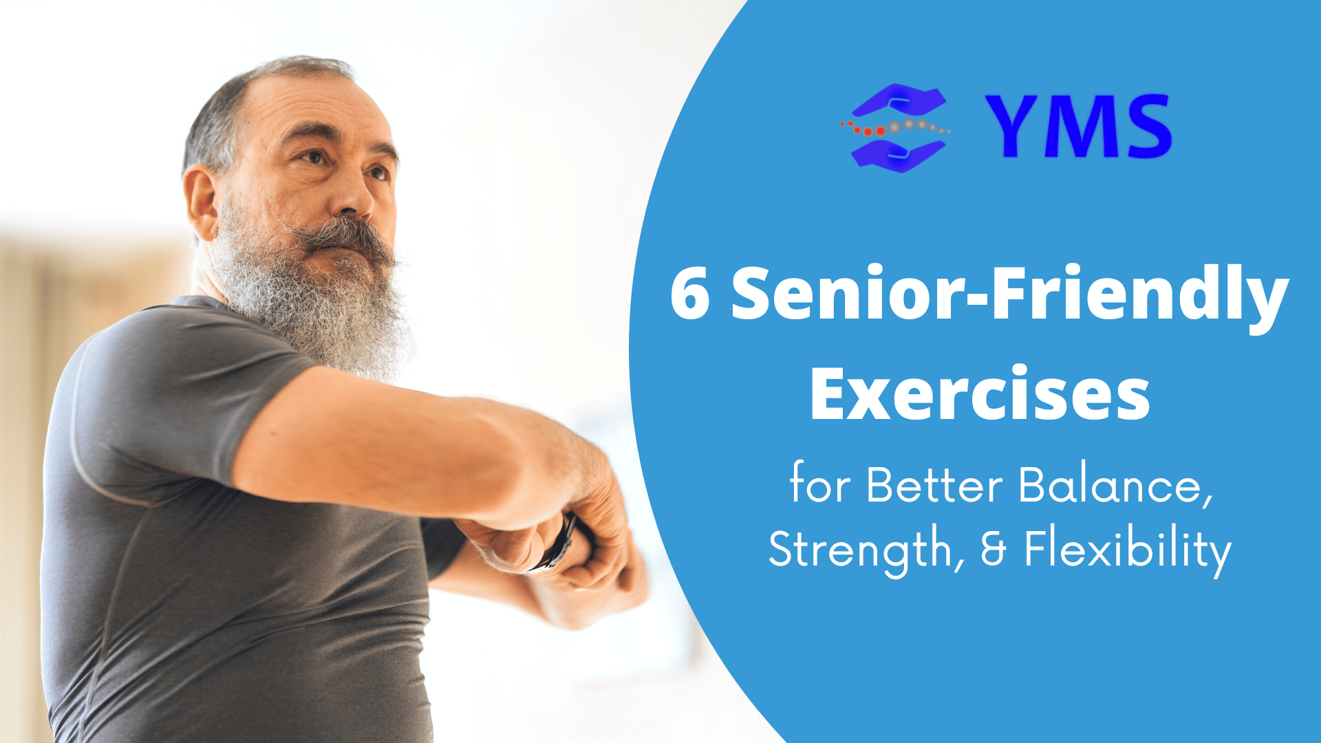 6 Senior-Friendly Exercises for Better Balance, Strength, & Flexibility Blog Banner